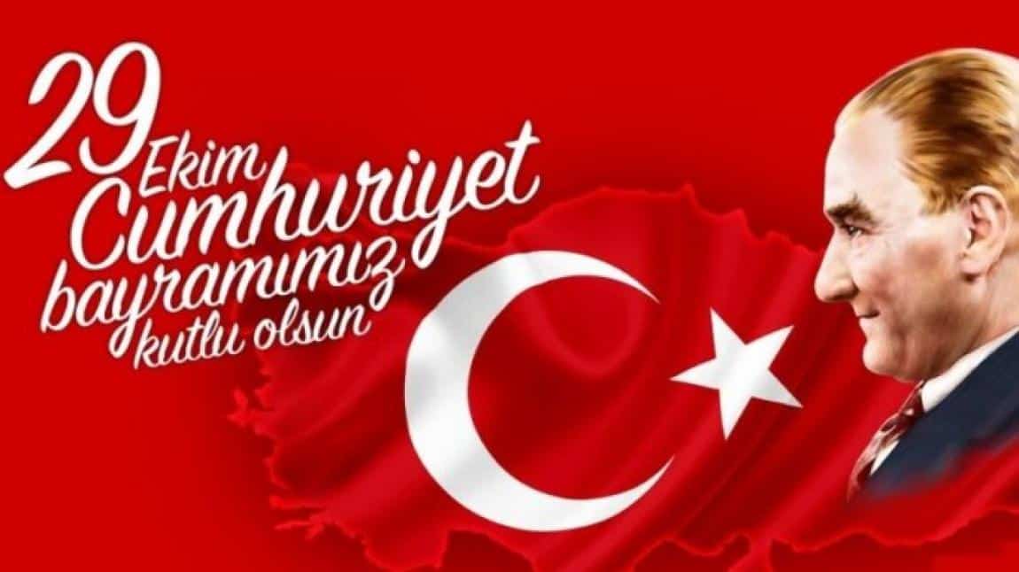Cumhuriyet Bayramımız Kutlu Olsun